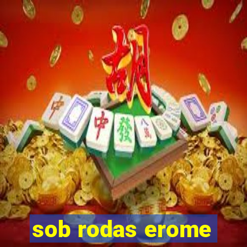 sob rodas erome